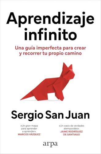 Aprendizaje infinito: Una guía imperfecta para crear y recorrer tu propio camino (Psicología) von Arpa Editores
