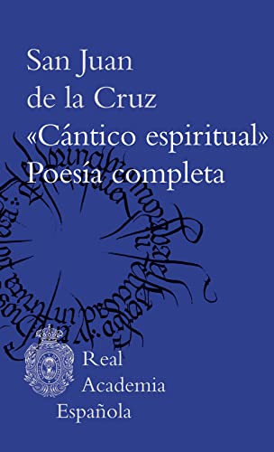 "Cántico espiritual". Poesía completa (Biblioteca clásica RAE) von ESPASA