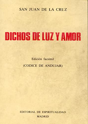 Dichos de luz y amor: Edición facsímil (Códice de Andújar) von EDITORIAL DE ESPIRITUALIDAD