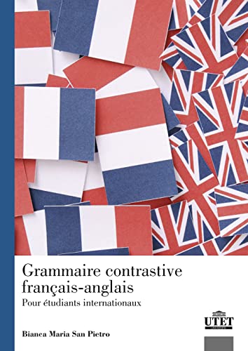 Grammaire contrastive français-anglais. Pour étudiants internationaux von UTET Università