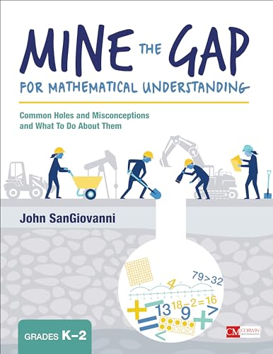 Mine the Gap for Mathematical Understanding, Grades K-2: Common Holes and Misconceptions and What To Do About Them (Corwin Mathematics Series) von Corwin