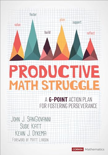 Productive Math Struggle: A 6-Point Action Plan for Fostering Perseverance (Corwin Mathematics)