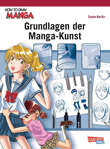 How To Draw Manga: Grundlagen der Manga-Kunst von Carlsen Verlag GmbH