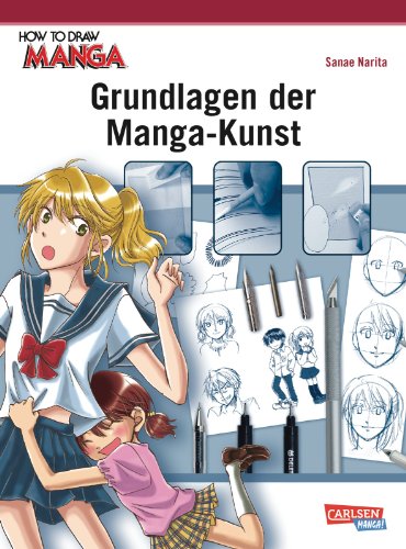 How To Draw Manga: Grundlagen der Manga-Kunst von Carlsen Verlag GmbH