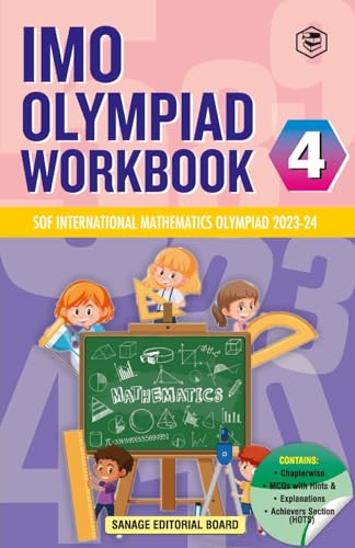 SPH International Mathematics Olympiad (IMO) Workbook for Class 4 - MCQs, Previous Years Solved Paper and Achievers Section - SOF Olympiad Preparation Books For 2023-2024 Exam von SANAGE PUBLISHING HOUSE LLP