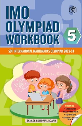 SPH International Mathematics Olympiad (IMO) Workbook for Class 5 - MCQs, Previous Years Solved Paper and Achievers Section - SOF Olympiad Preparation Books For 2023-2024 Exam von SANAGE PUBLISHING HOUSE LLP