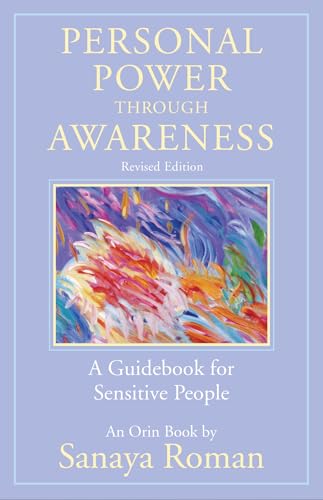 Personal Power through Awareness, revised edition: A Guidebook for Sensitive People (The Earth Life Series)