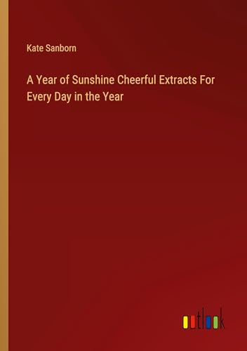 A Year of Sunshine Cheerful Extracts For Every Day in the Year von Outlook Verlag