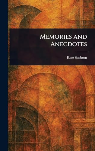 Memories and Anecdotes von Anson Street Press