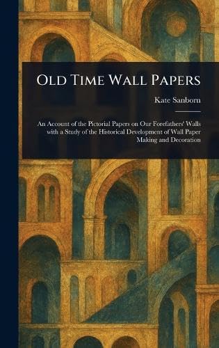 Old Time Wall Papers von Anson Street Press