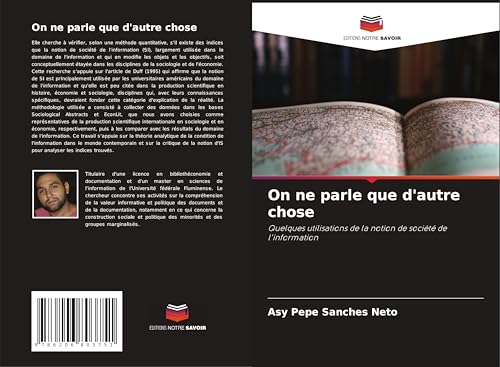 On ne parle que d'autre chose: Quelques utilisations de la notion de société de l'information von Editions Notre Savoir