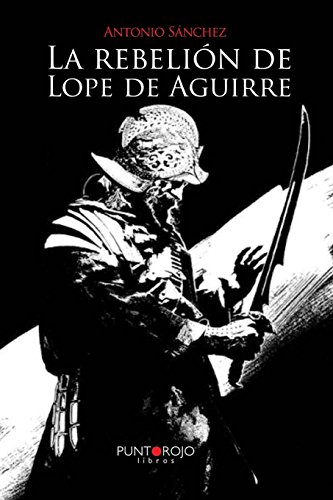 La rebelión de Lope de Aguirre