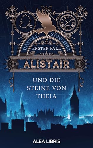 Alistair: und die Steine von Theia von Alea Libris Verlag