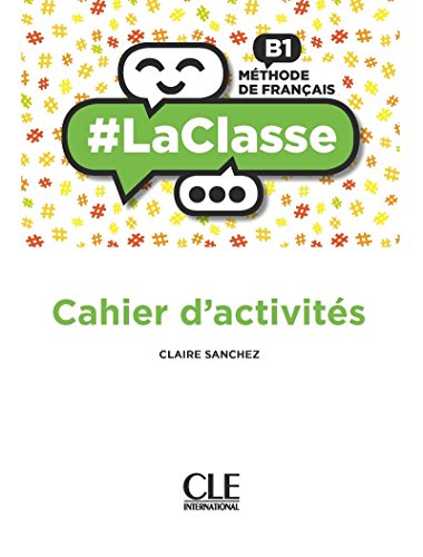 #LaClasse - Niveau B1 - Cahier d'activites: Cahier d'activites B1