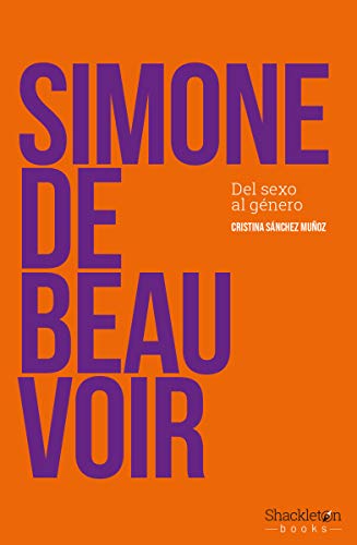 Simone de Beauvoir : del sexo al género (Pensadores) von Shackleton books