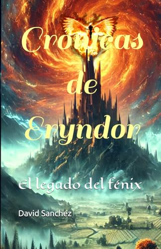 crónicas de eryndor: el legado del fénix (Crònicas de Eryndor, Band 2) von Independently published