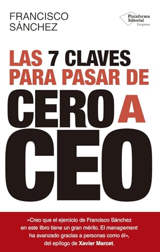Las 7 claves para pasar de cero a CEO von Plataforma Editorial S.L.