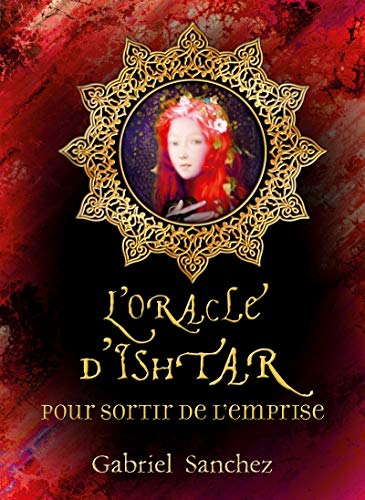 Oracle Ishtar pour sortir de l'emprise: Avec 44 cartes Oracle Ishtar pour sortir de l'emprise: Avec 44 cartes