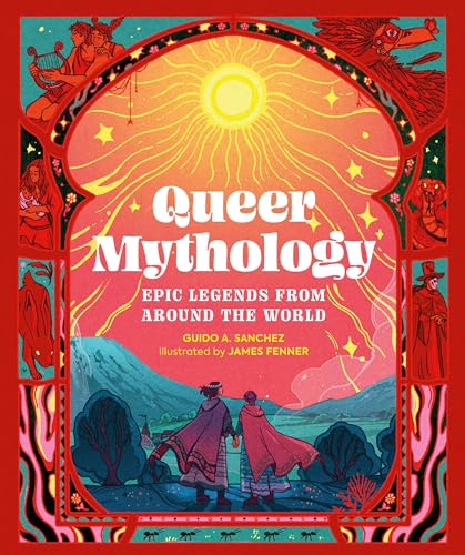 Queer Mythology: Epic Legends from Around the World von Running Press Kids