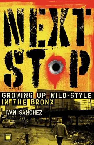 Next Stop: Growing Up Wild-Style in the Bronx