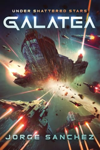 Galatea: Under Shattered Stars von Jorge Sanchez