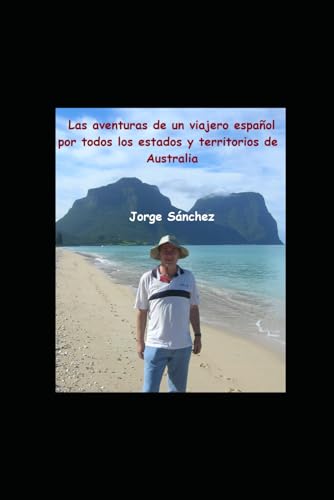 Las aventuras de un viajero español por todos los estados y territorios de Australia von Independently published