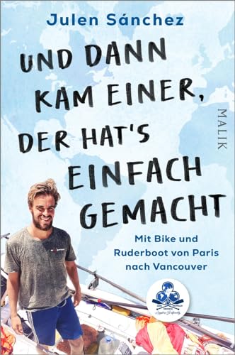 Und dann kam einer, der hat’s einfach gemacht: Mit Bike und Ruderboot von Paris nach Vancouver | Klimaneutral um die halbe Welt: der Zero-Emission Traveler