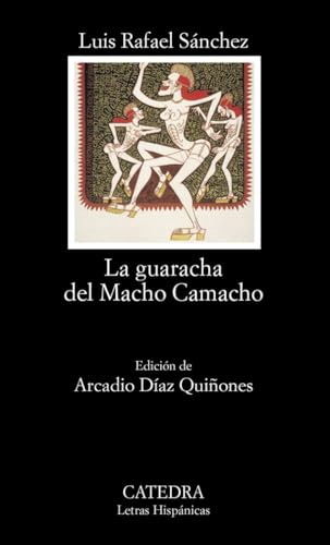 La guaracha del Macho Camacho (Letras Hispánicas, Band 497) von Cátedra