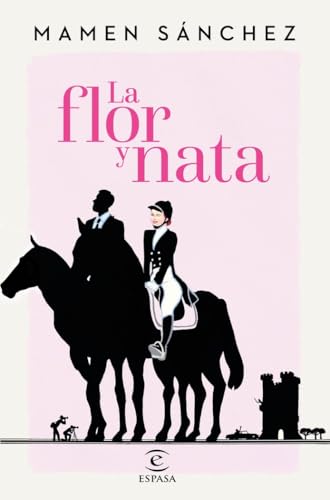 La flor y nata (ESPASA NARRATIVA) von Espasa