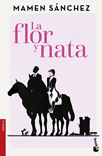 La flor y nata (Novela) von Booket