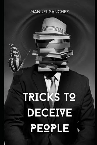 Tricks To Deceive People von Independently published