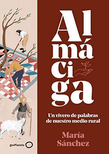 Almáciga: Un vivero de palabras de nuestro medio rural (Singulares)