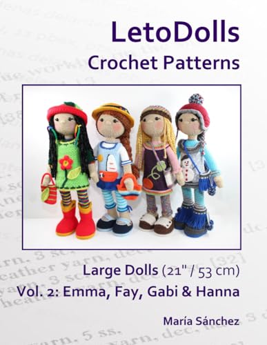 LetoDolls Crochet Patterns Large Dolls (21" / 53 cm) Vol. 2: Emma, Fay, Gabi & Hanna von Independently published