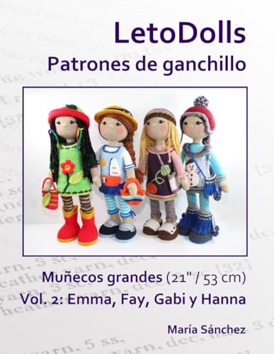 LetoDolls Patrones de ganchillo Muñecos Grandes (21" / 53 cm): Vol. 2: Emma, Fay, Gabi y Hanna (LetoDolls Patrones de crochet) von Independently published