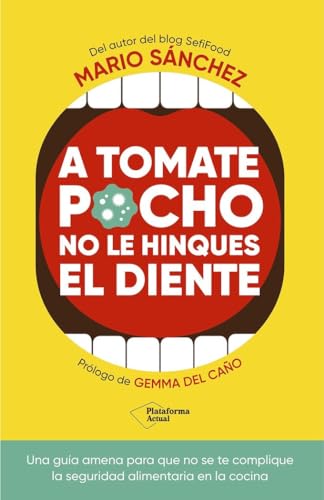 A tomate pocho no le hinques el diente (Plataforma Actual) von Plataforma Editorial