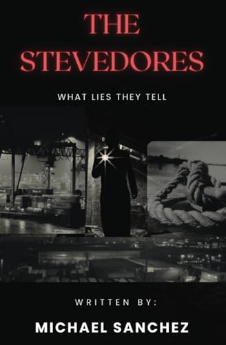 The Stevedore's: What Lies They Tell von Independently published