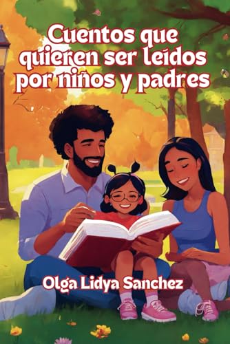 Cuentos que quieren ser leídos por niños y padres Cuentos que quieren ser leídos por niños y padres von Bowker Publishing Services