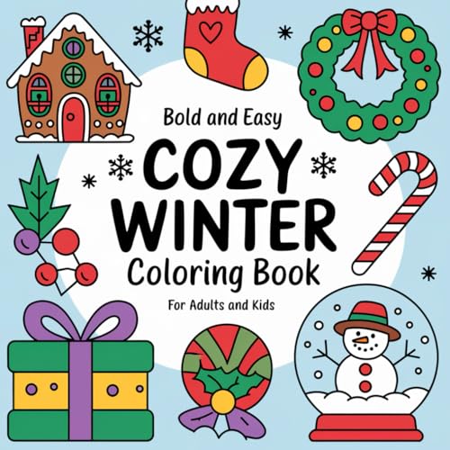 Bold and Easy Cozy Winter Coloring Book for Adults and Kids: 190 Pages of Festive Christmas and Winter-Themed Designs for Stress Relief and Relaxation von Independently published