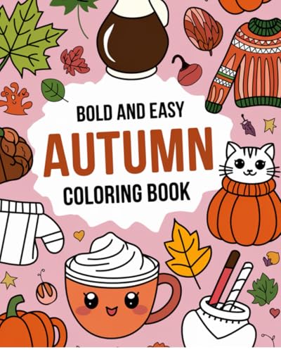Bold and Easy Fall Coloring Book: Fall coloring book Autumn Coloring and Drawing Book for Kids Autumn Theme Coloring Book for Kids Fall Coloring Book ... book for kids fall B (Pumpkin Patch Palette) von Independently published