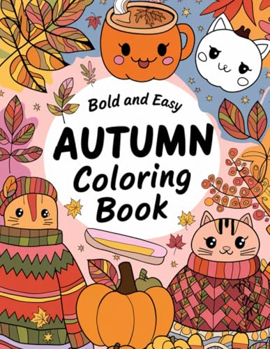 Bold and Easy Pumpkin Patch Palette Coloring Book: 150 Autumn & Fall Coloring Pages for Adults & Teens | Cozy Harvest, Pumpkins, and Rustic Autumn Scenes for Relaxation & Creativity von Independently published
