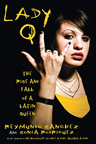 Lady Q: The Rise and Fall of a Latin Queen von Chicago Review Press