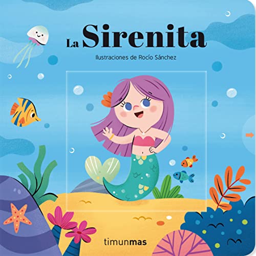 La Sirenita. Cuento con mecanismos: Ilustraciones de Rocío Sánchez (Cuentos clásicos con mecanismos)