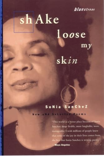 Shake Loose My Skin: New and Selected Poems (Bluestreak, Band 12)