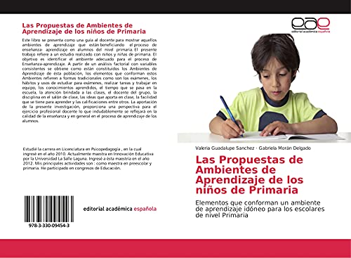 Las Propuestas de Ambientes de Aprendizaje de los niños de Primaria: Elementos que conforman un ambiente de aprendizaje idóneo para los escolares de nivel Primaria von Editorial Académica Española