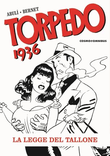 Torpedo 1936. La legge del tallone (Vol. 2) (Cosmo books) von Editoriale Cosmo