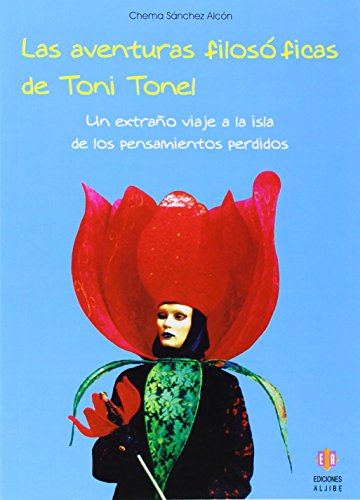 Las aventuras filosóficas de Toni Tonel : un extraño viaje a la isla de los pensamientos perdidos