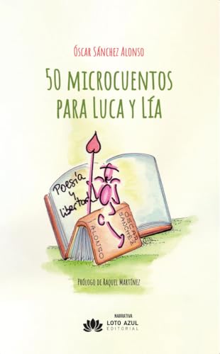 50 microcuentos para Luca y Lía (Narrativa, Band 64) von Loto Azul