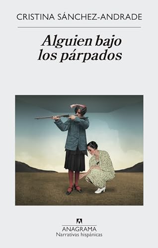 Alguien bajo los párpados (Narrativas hispánicas, Band 586)