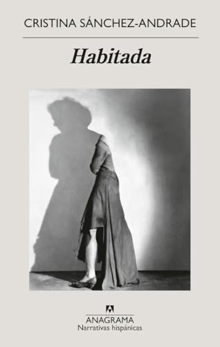 Habitada (Narrativas hispánicas) von Editorial Anagrama