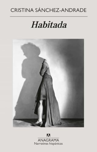 Habitada (Narrativas hispánicas) von Editorial Anagrama